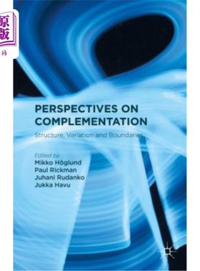 海外直订Perspectives on Complementation: Structure, Variation and Boundaries 互补观：结构、变异与边界