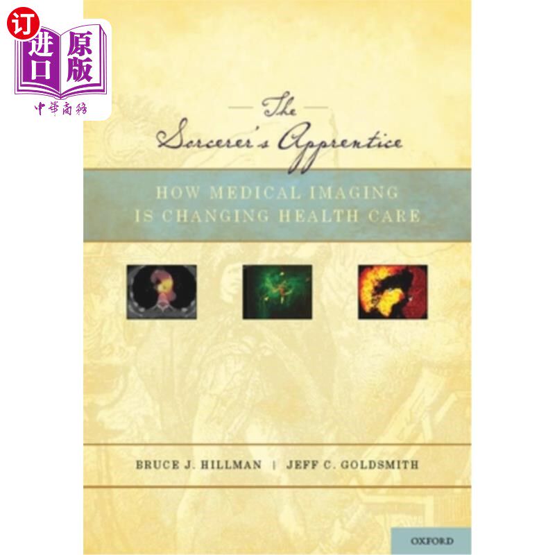 海外直订医药图书Sorcerer's Apprentice: How Medical Imaging Is Changing Health Care 魔法师的学徒:医学成像如何改变医