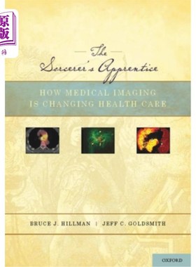 海外直订医药图书Sorcerer's Apprentice: How Medical Imaging Is Changing Health Care 魔法师的学徒:医学成像如何改变医