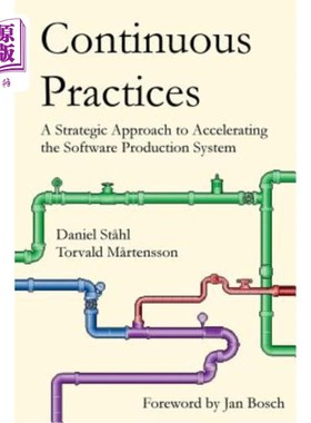 海外直订Continuous Practices: A Strategic Approach to Accelerating the Software Producti 持续实践：软件生产系统
