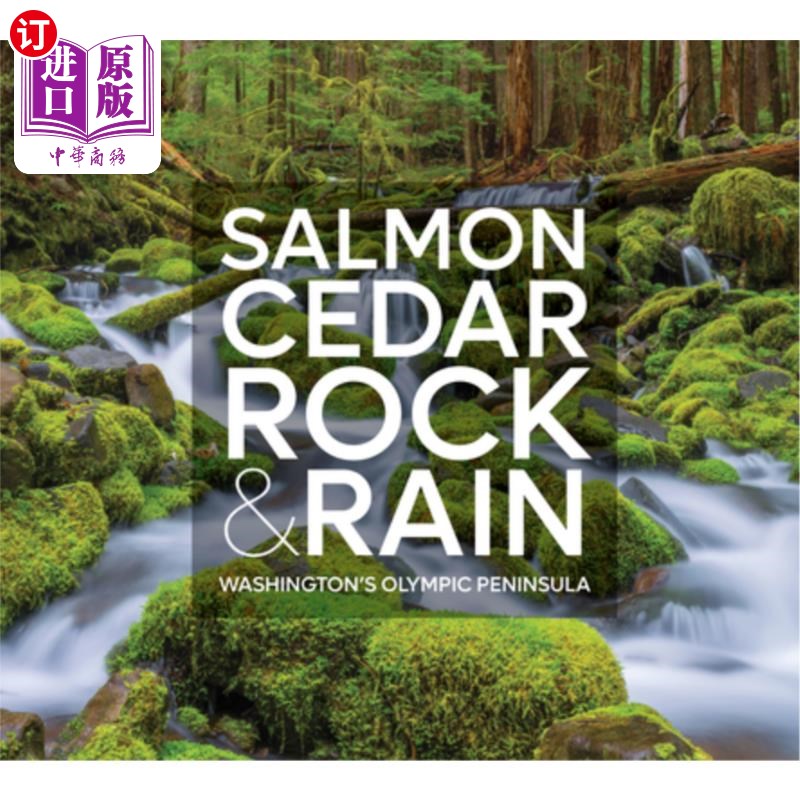 海外直订Salmon, Cedar, Rock & Rain: Washington's Olympic Peninsula 鲑鱼，雪松，岩石和雨:华盛顿的奥林匹克半岛