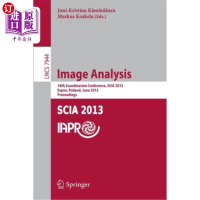 海外直订Image Analysis: 18th Scandinavian Conference, Scia 2013, Espoo, Finland, June 17 图像分析：第18届斯堪的纳维