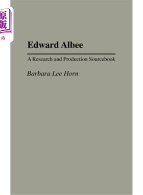 海外直订Edward Albee: A Research and Production Sourcebook 爱德华·阿尔比:研究和生产资料