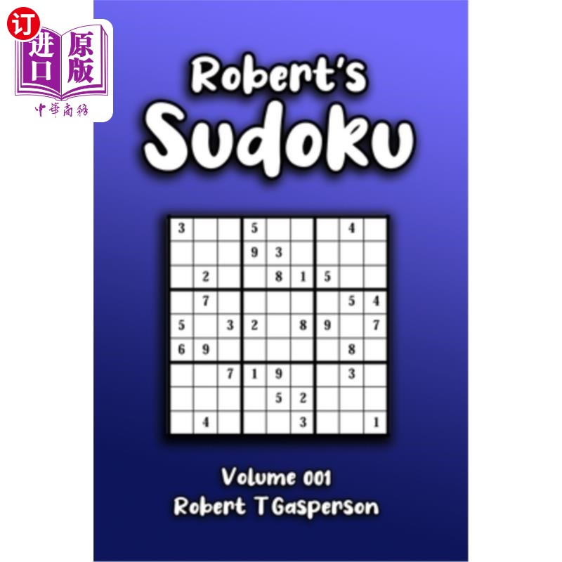 海外直订Robert's Sudoku Volume 001: Using Mathematical Logic to Solve 240 Easy-Extra Har 罗伯特的数独第001卷：用数