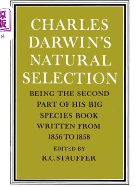 海外直订Charles Darwin's Natural Selection: Being the Second Part of His Big Species Boo 查尔斯·达尔文的《自然选择：1
