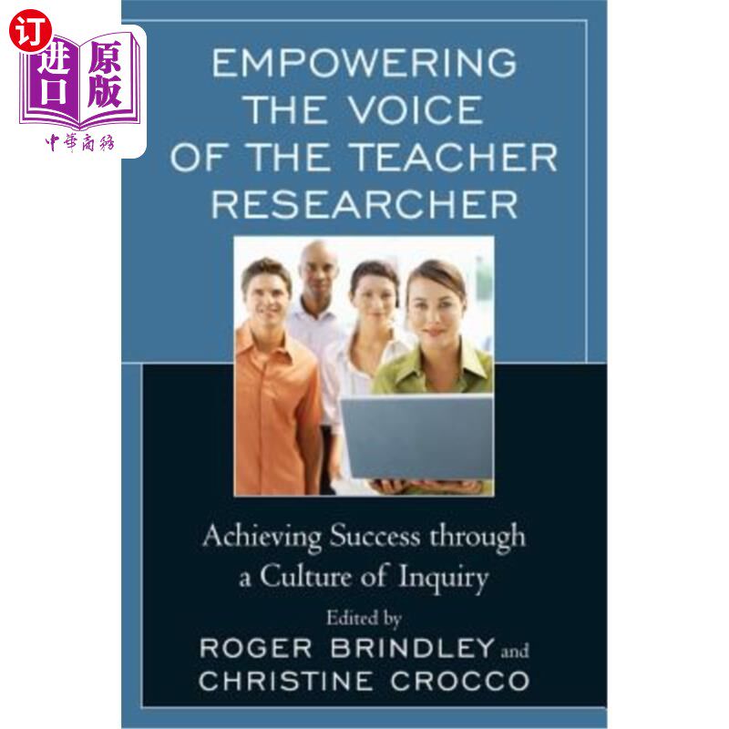 海外直订Empowering the Voice of the Teacher Researcher: Achieving Success Through a Cult 授权教师研究者的声音:通过探究