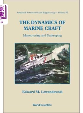 海外直订Dynamics of Marine Craft, The: Maneuvering and Seakeeping 船舶动力学：机动和耐波性
