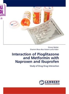 海外直订医药图书Interaction of Pioglitazone and Metformin with Naproxen and Ibuprofen 吡格列酮和二甲双胍与萘普生和