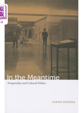 海外直订In the Meantime: Temporality and Cultural Politics 与此同时：时间性和文化政治