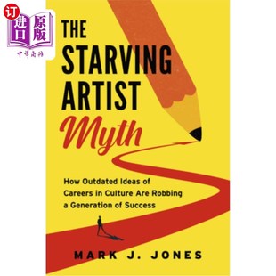 Bust and Starving Myth Caree 艺术家神话：打破刻板 海外直订The Creative the Artist Success Find Stereotype 饥饿