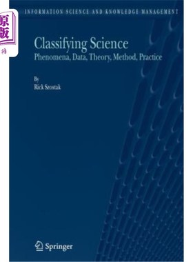 海外直订Classifying Science: Phenomena, Data, Theory, Method, Practice 分类科学:现象、数据、理论、方法、实践