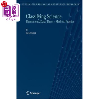 海外直订Classifying Science: Phenomena, Data, Theory, Method, Practice 分类科学:现象、数据、理论、方法、实践
