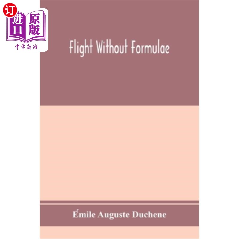 海外直订Flight without formulae; simple discussions on the mechanics of the aeroplane 没有公式的飞行；关于飞机力学