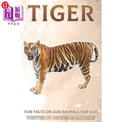 海外直订Tiger: Fun Facts on Zoo Animals for Kids #39 老虎:儿童动物园动物的有趣事实#39