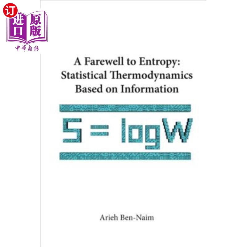 海外直订Farewell to Entropy, A: Statistical Thermodynamics Based on Information 告别熵A：基于信息的统计热力学