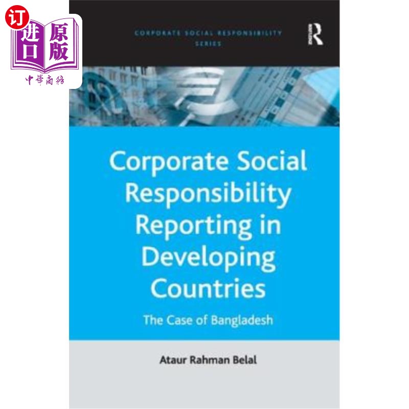 海外直订Corporate Social Responsibility Reporting in Developing Countries: The Case of B 发展中国家的企业社会责任报