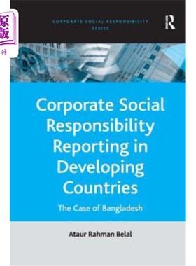 海外直订Corporate Social Responsibility Reporting in Developing Countries: The Case of B 发展中国家的企业社会责任报