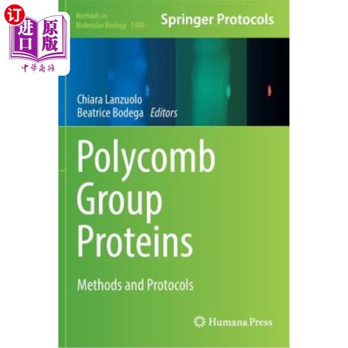 海外直订Polycomb Group Proteins: Methods and Protocols 多梳组蛋白质:方法和协议