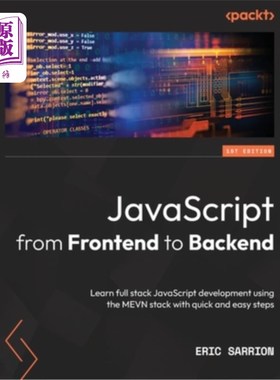 海外直订JavaScript from Frontend to Backend: Learn full stack JavaScript development usi 从前端到后端Java