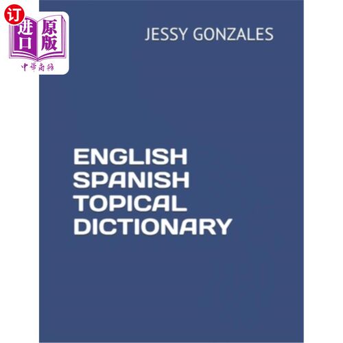 海外直订English Spanish Topical Dictionary 英语西班牙语专题词典