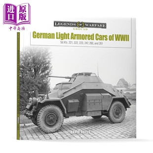 预售 德国轮式装甲车 Sd.Kfz. 221、222、223, 247、260和261 German Light Armored Cars of WWII 英文原版 David Doyle【中商原?