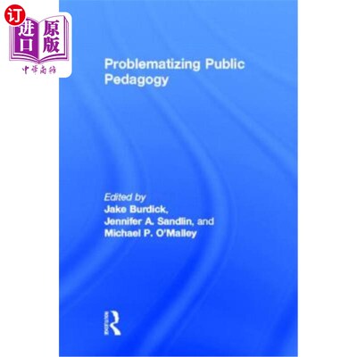海外直订Problematizing Public Pedagogy 质疑公共教育