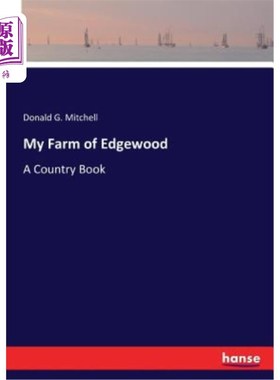海外直订My Farm of Edgewood: A Country Book 我的埃奇伍德农场：一本乡村书