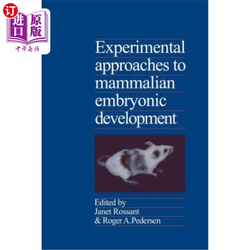 海外直订Experimental Approaches to Mammalian Embryonic Development 哺乳动物胚胎发育的实验方法