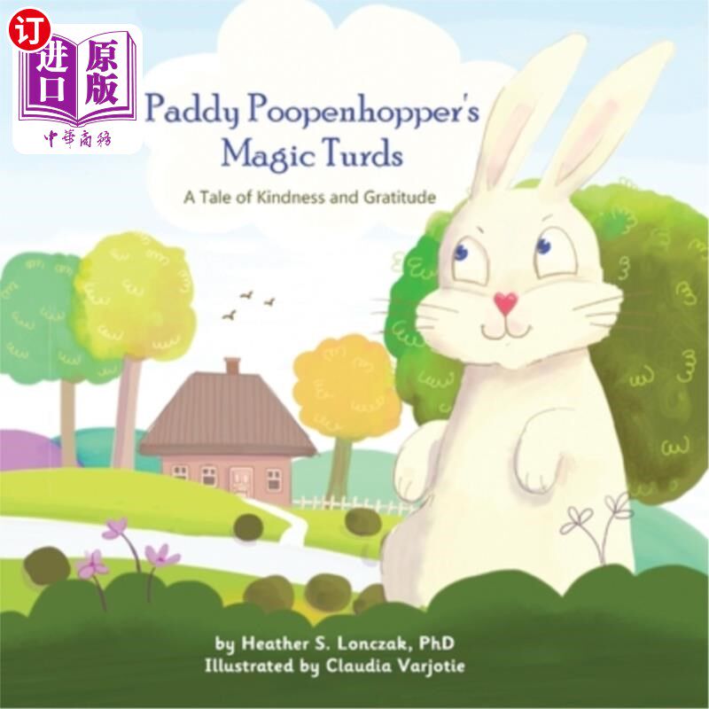 海外直订Paddy Poopenhopper's Magic Turds: A Tale of Kindness and Gratitude Paddy Poopenhopper的魔法大便:一个关于善