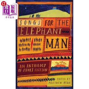 海外直订Songs for the Elephant Man: Strange Tales of Outsiders and Loners 象人之歌:局外人和孤独者的奇怪故事
