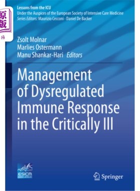 海外直订医药图书Management of Dysregulated Immune Response in the Critically Ill 危重病人免疫反应失调的处理