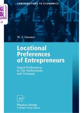 海外直订Locational Preferences of Entrepreneurs: Stated Preferences in the Netherlands a 企业家的区位偏好:荷兰和德