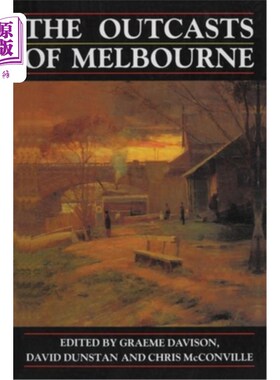 海外直订The Outcasts of Melbourne: Essays in Social History 墨尔本的弃儿:社会历史论文