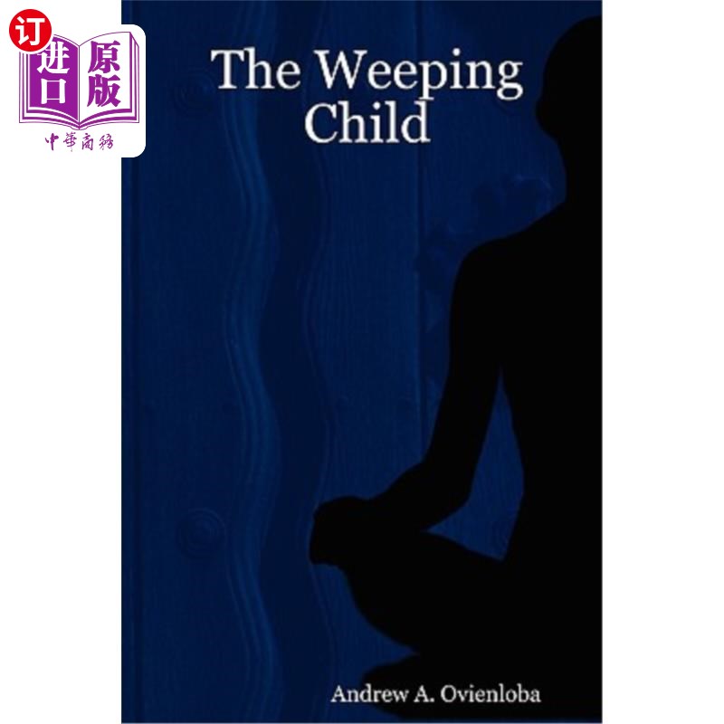 海外直订The Weeping Child 哭泣的孩子