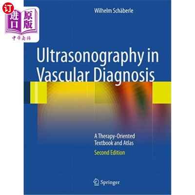 海外直订医药图书Ultrasonography in Vascular Diagnosis: A Therapy-Oriented Textbook and Atlas 超声在血管诊断中的应用