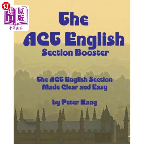 海外直订The ACT English Section Booster: Increase your ACT English Section Score 4+ Poin ACT英语部分助推器：提高您