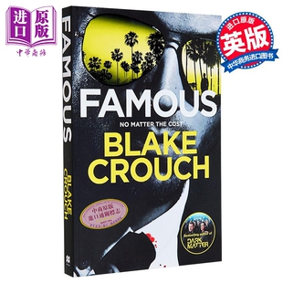 布莱克 克劳奇 名人 Famous 英文原版 Blake Crouch 人生复本 暗物质 作者 黑色幽默惊悚小说【中商原版】