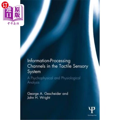 海外直订Information-Processing Channels in the Tactile Sensory System: A Psychophysical  触觉系统中的信息处理通道：