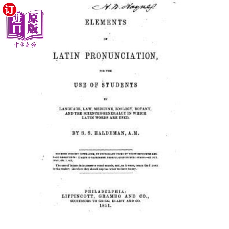 海外直订Elements of Latin Pronunciation, for the Use of Students in Language, Law, Medic 拉丁语发音要素，供语言、法