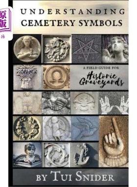 海外直订Understanding Cemetery Symbols: A Field Guide for Historic Graveyards 理解墓地符号:历史墓地的实地指南
