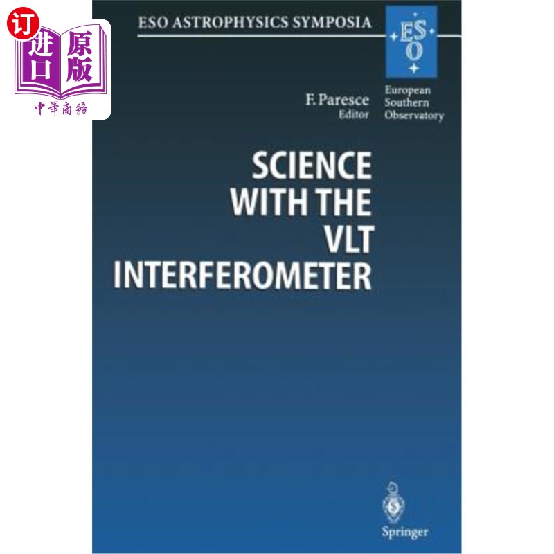 海外直订Science with the Vlt Interferometer: Proceedings of the Eso Workshop Held at Gar Vlt干涉仪科学：1