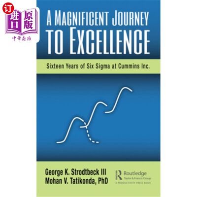 海外直订A Magnificent Journey to Excellence: Sixteen Years of Six SIGMA at Cummins Inc. 迈向卓越的壮丽旅程:康明斯十