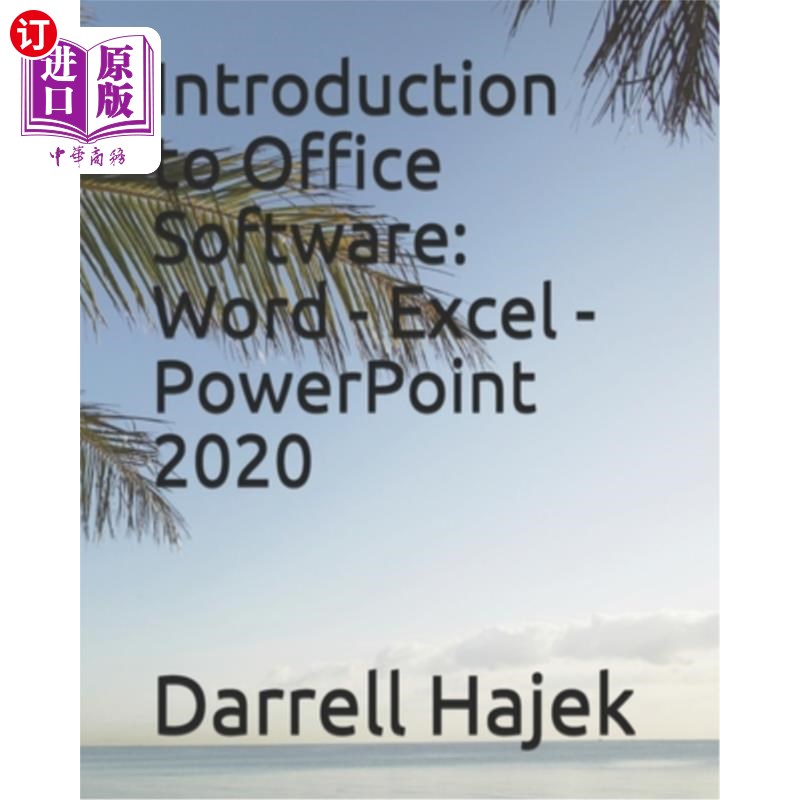 海外直订Introduction to Office Software: Word - Excel - PowerPoint 2020 办公软件简介：Word-Excel-PowerPoin