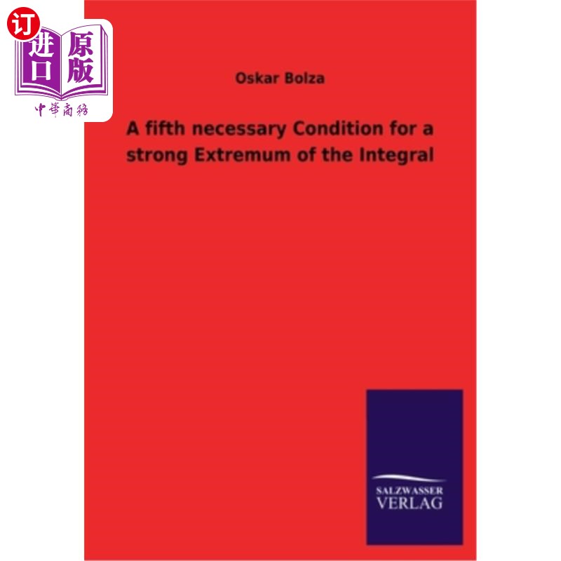 海外直订A Fifth Necessary Condition for a Strong Extremum of the Integral 积分强极值的第五个必要条件