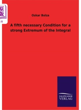 海外直订A Fifth Necessary Condition for a Strong Extremum of the Integral 积分强极值的第五个必要条件