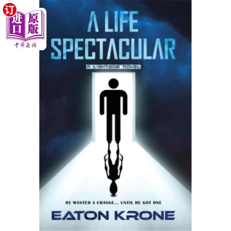 海外直订A Life Spectacular: A LightSide Novel 精彩人生:一本光明面小说