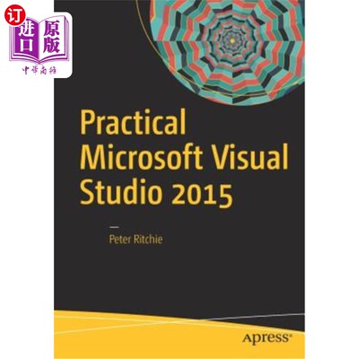 海外直订Practical Microsoft Visual Studio 2015 实用Microsoft Visual Studio 2015
