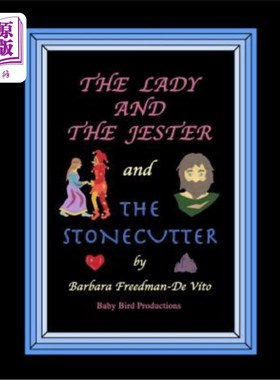 海外直订The Lady and the Jester and The Stonecutter: Two illustrated fairytale style sto 《贵妇人》、《小丑》和《石