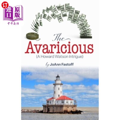 海外直订The Avaricious: A Howard Watson Intrigue 《贪婪者:霍华德·华生的阴谋》