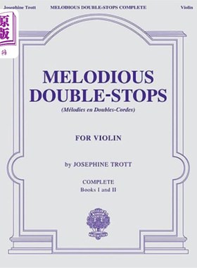海外直订Melodious Double-Stops, Complete Books 1 and 2 for the Violin 优美的双停，完成了小提琴的第一册和第二册
